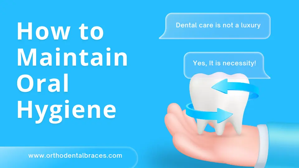 how to maintain oral hygiene